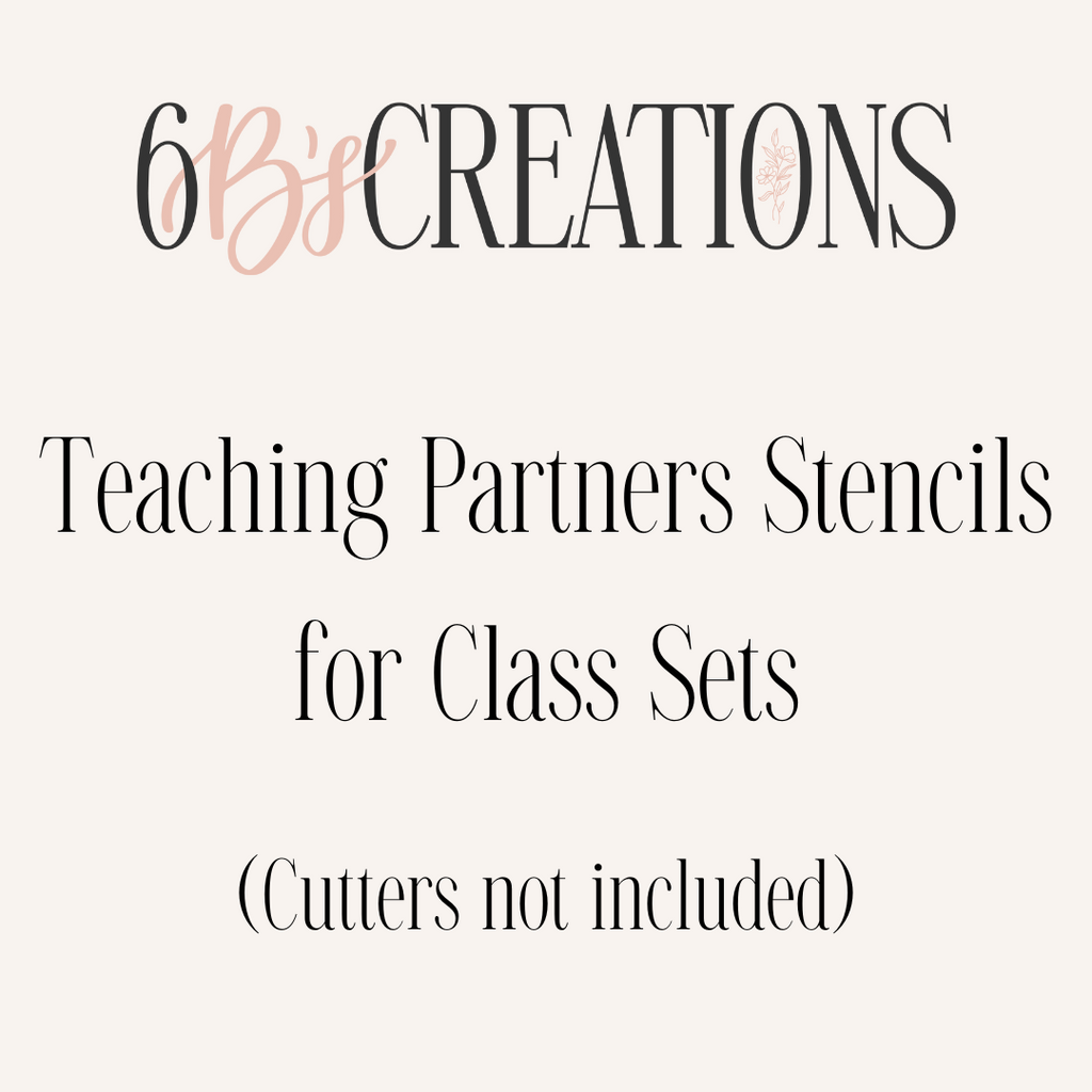6 B's Teaching Partners Stencil Sets (Cutters not Included)